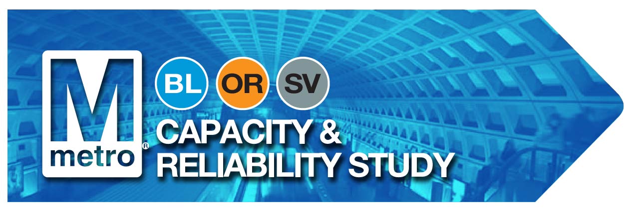 Metro Blue Orange Silver Capacity & Reliability Study Metro Blue Orange Silver Capacity & Reliability Study